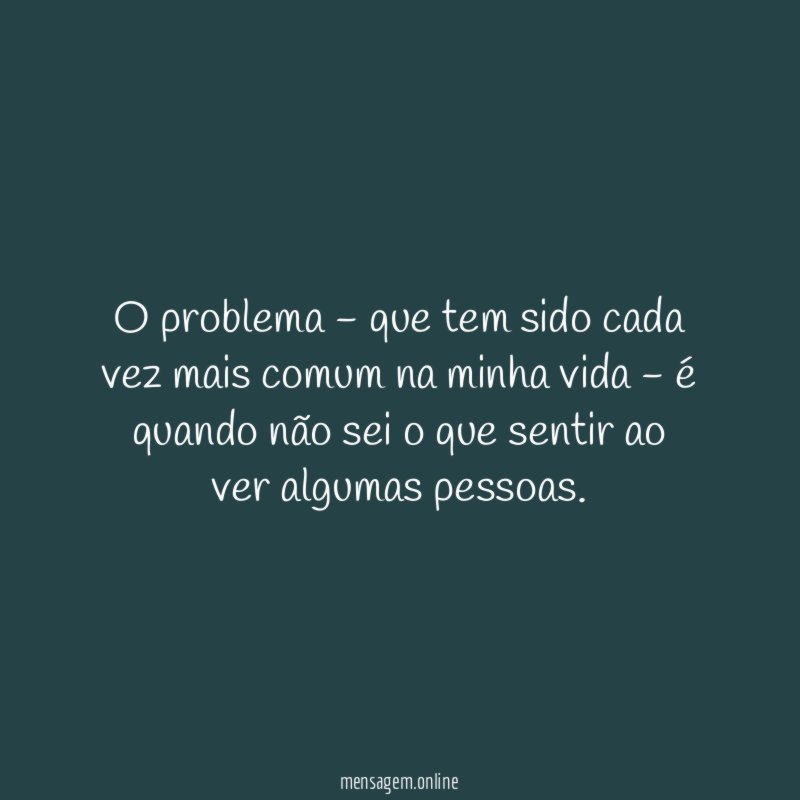 O problema - que tem sido cada vez