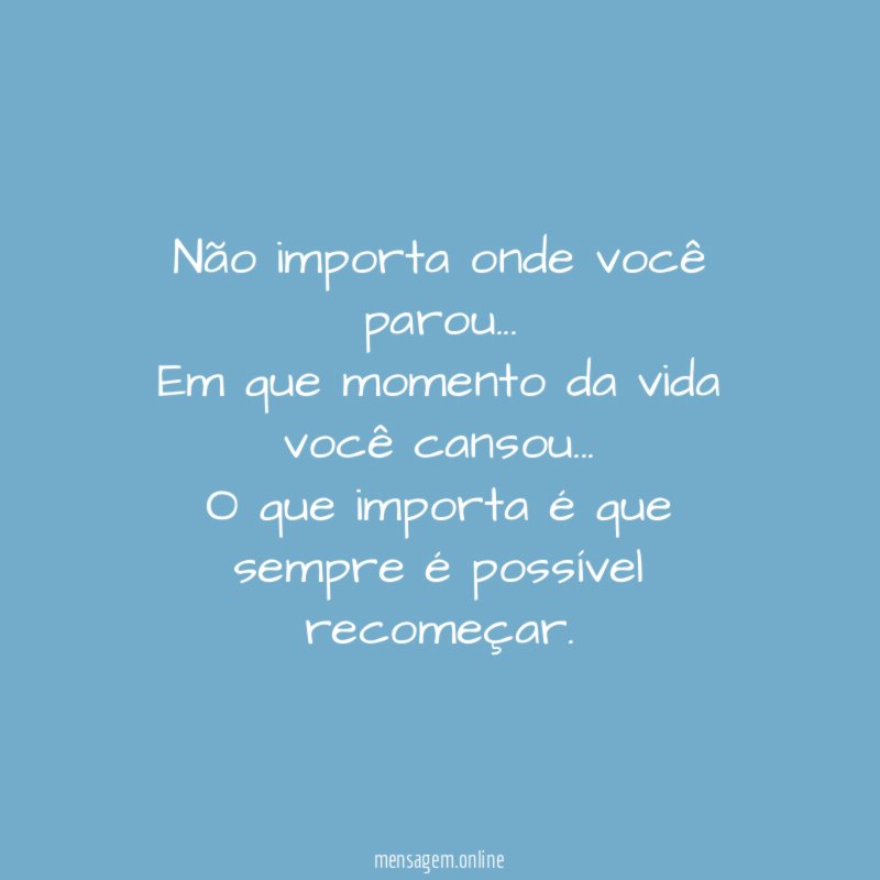 Não importa onde você parou