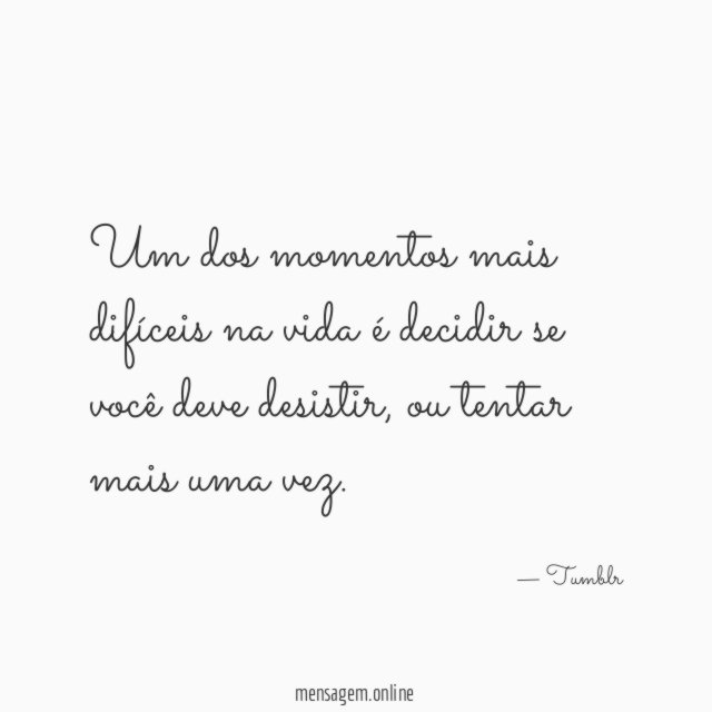Um dos momentos mais difíceis na vida é