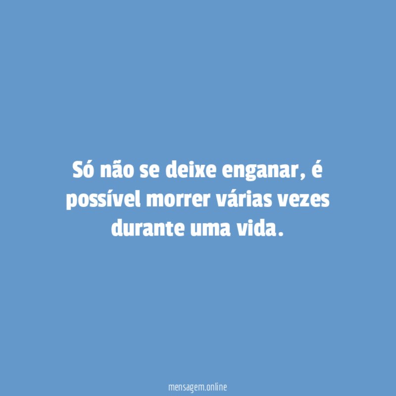 Só não se deixe enganar