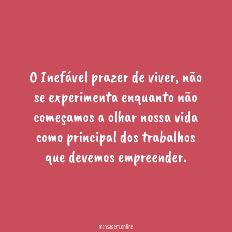 O Inefável prazer de viver