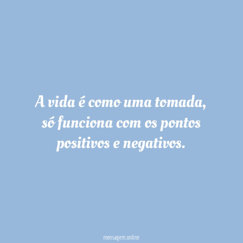 A vida é como uma tomada