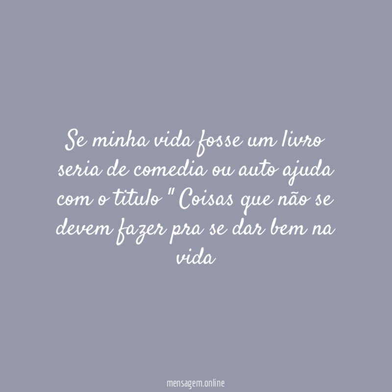Se minha vida fosse um livro seria de