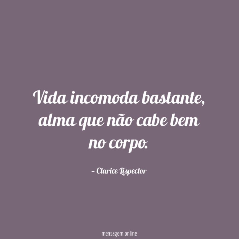 Vida incomoda bastante