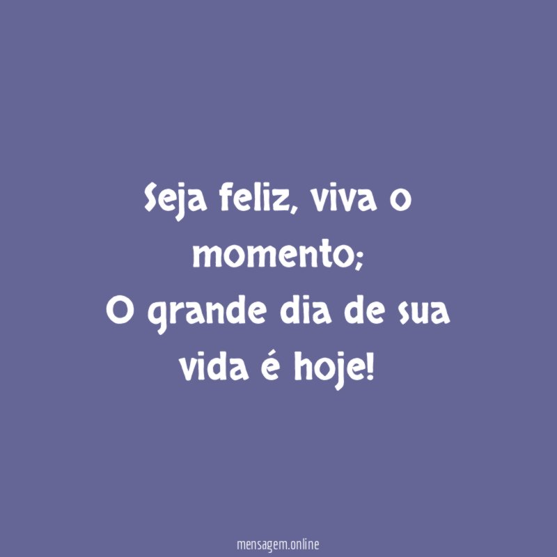 Seja feliz