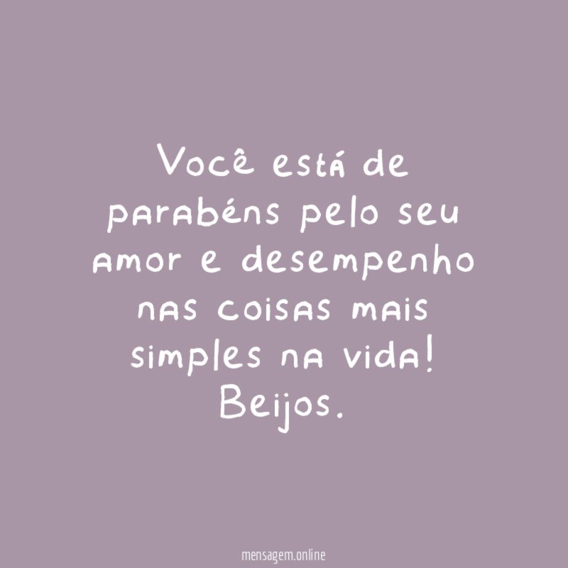 Você está de parabéns pelo seu amor