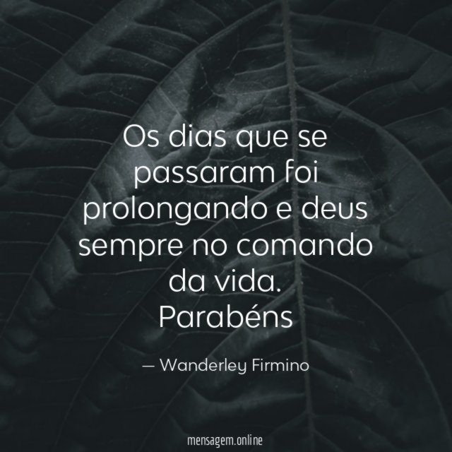 Os dias que se passaram foi prolongando