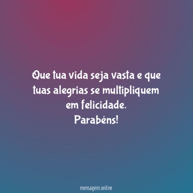 Que tua vida seja vasta e que tuas