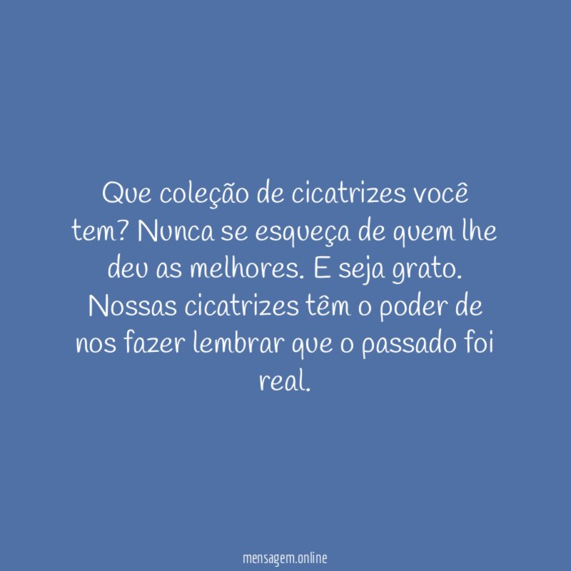 Que coleção de cicatrizes você tem