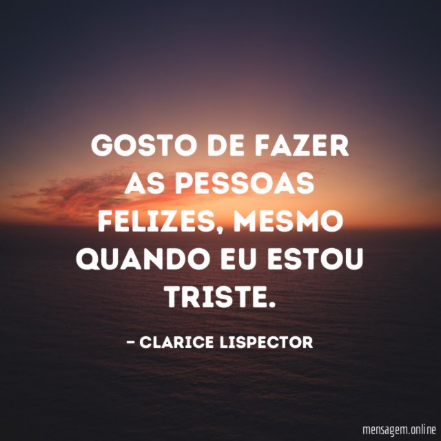 Gosto de fazer as pessoas felizes