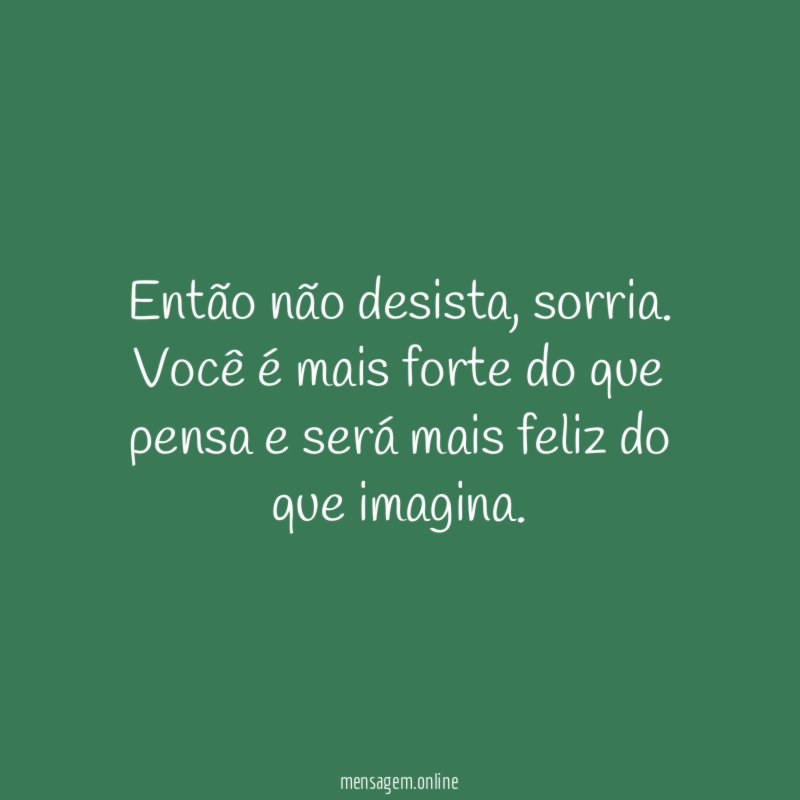 Então não desista
