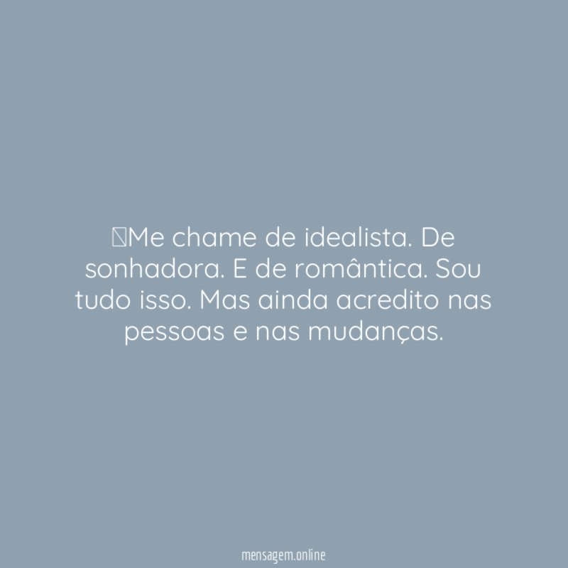 Me chame de idealista