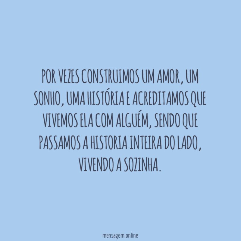 Por vezes construimos um amor