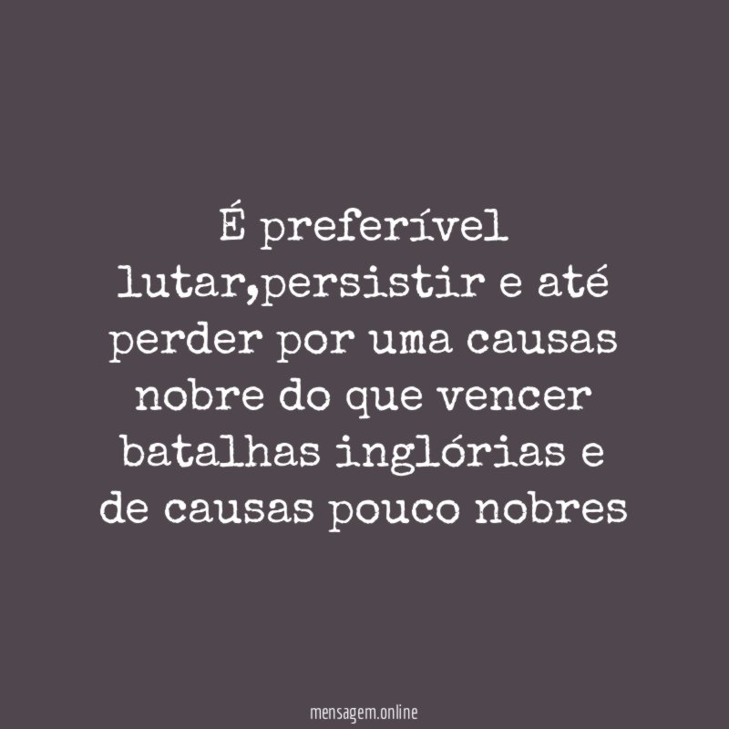 É preferível lutar