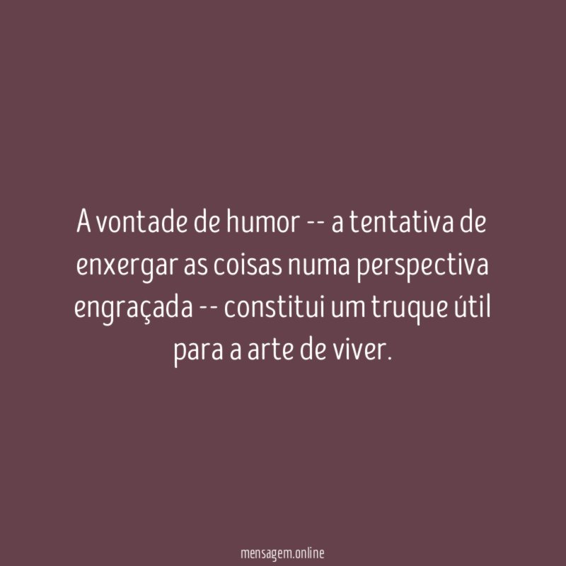 A vontade de humor -- a tentativa de