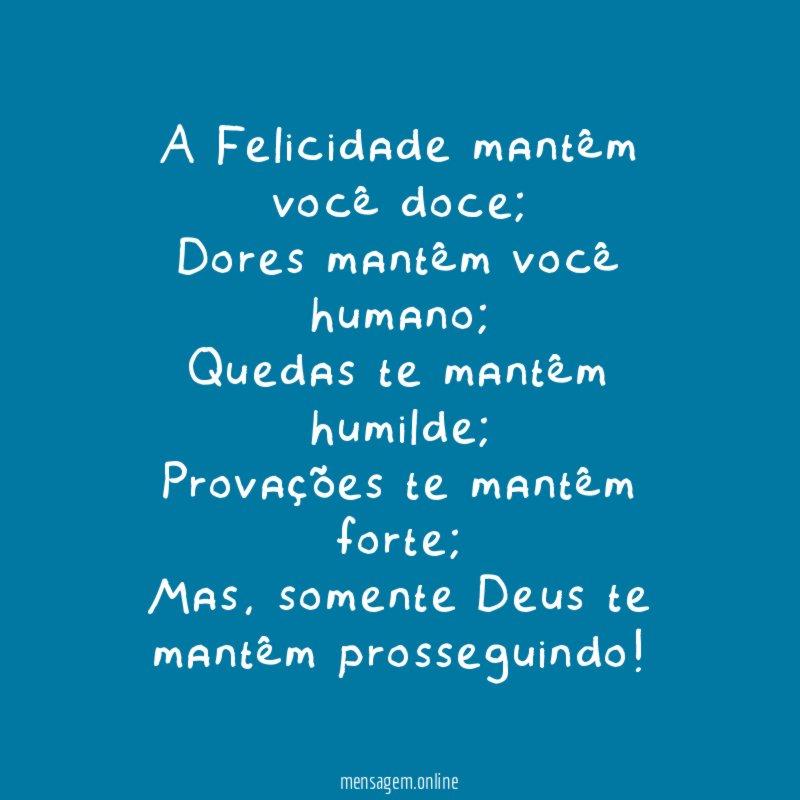 A Felicidade mantêm você doce