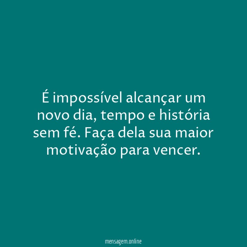 É impossível alcançar um novo dia