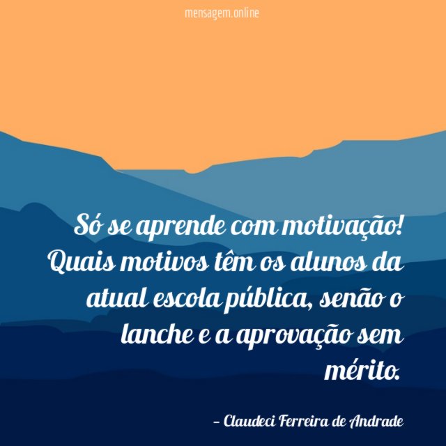 Só se aprende com motivação