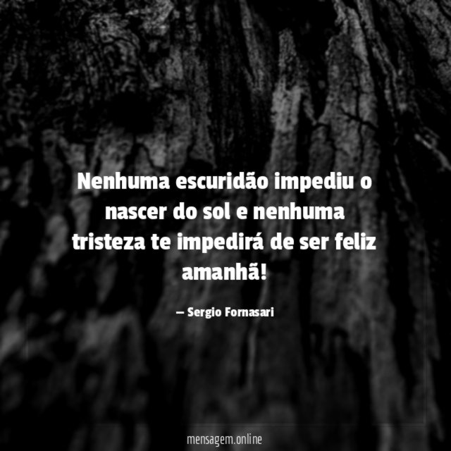 Nenhuma escuridão impediu o nascer do sol