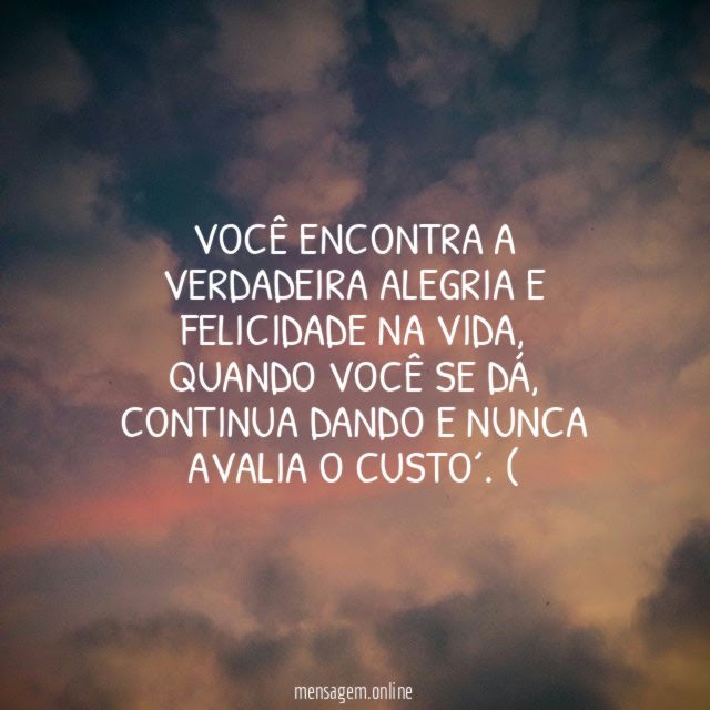 Você encontra a verdadeira alegria e felicidade na vida