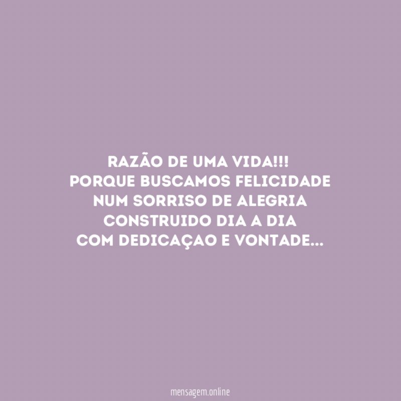 Razão de uma vida
