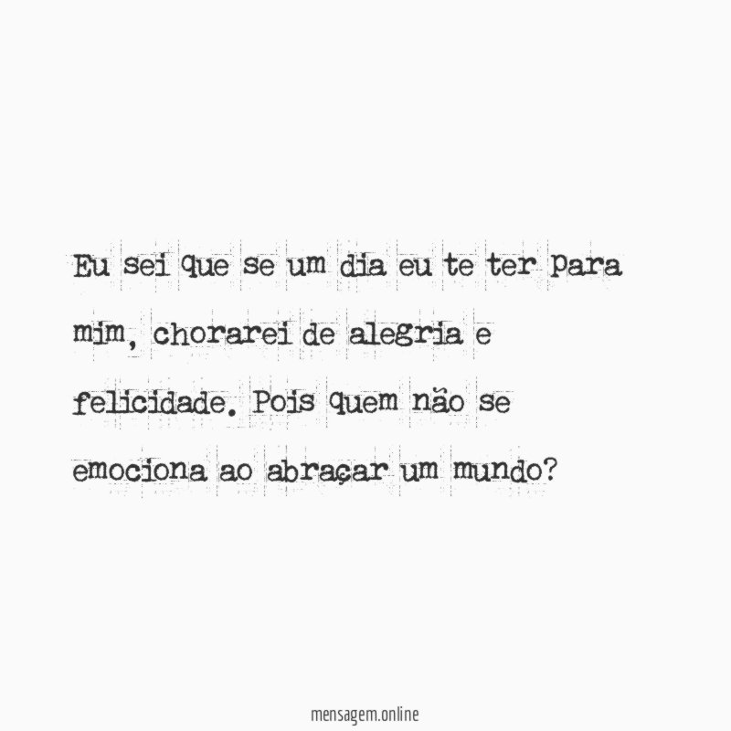 Eu sei que se um dia eu te ter para mim