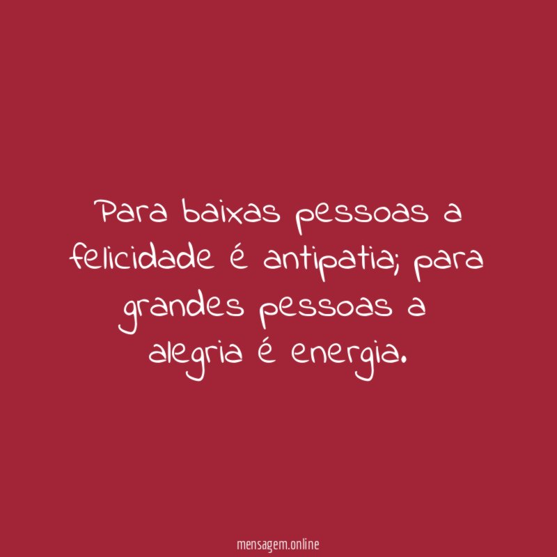 Para baixas pessoas a felicidade é antipatia