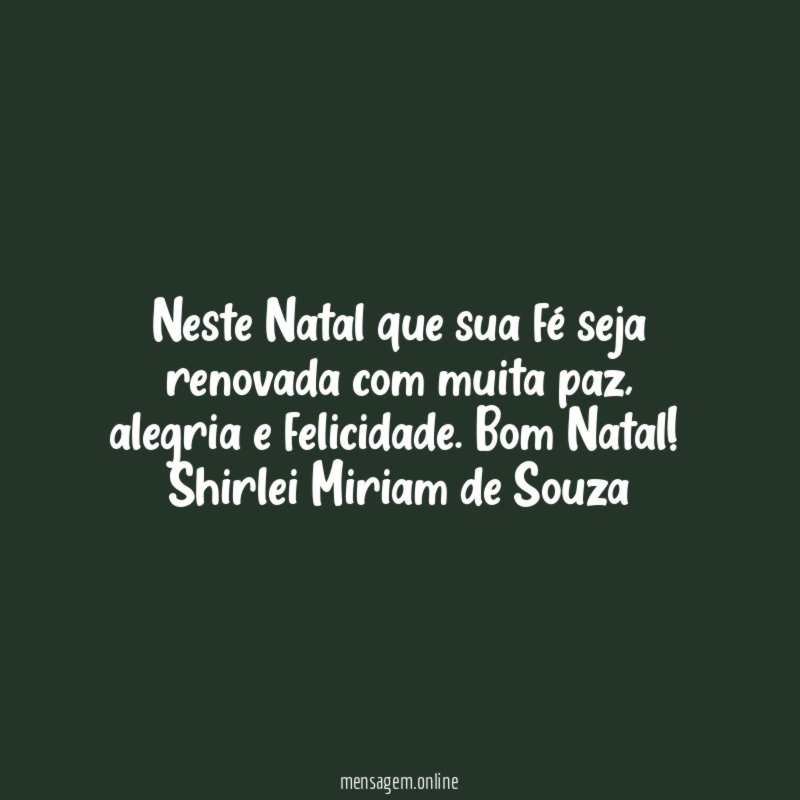 Neste Natal que sua fé seja renovada com muita paz