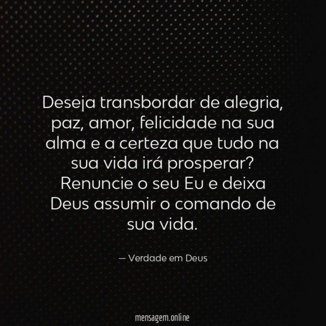 Deseja transbordar de alegria