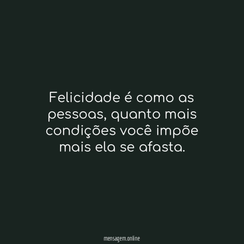 Felicidade é como as pessoas
