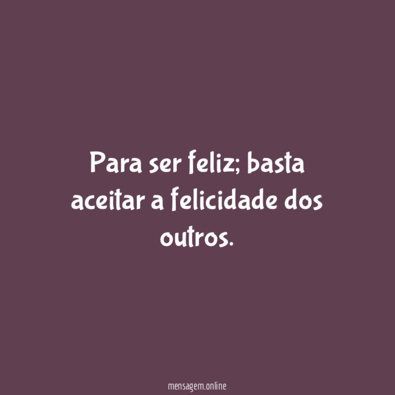 Para ser feliz