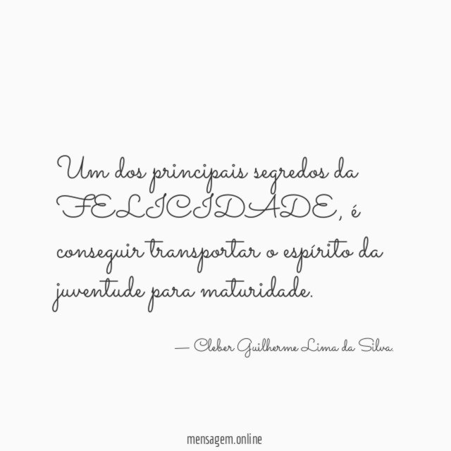 Um dos principais segredos da FELICIDADE