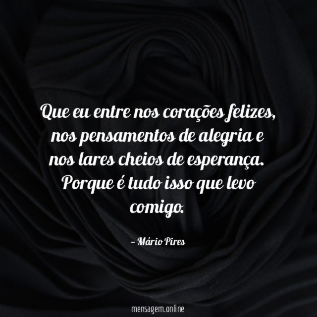 Que eu entre nos corações felizes