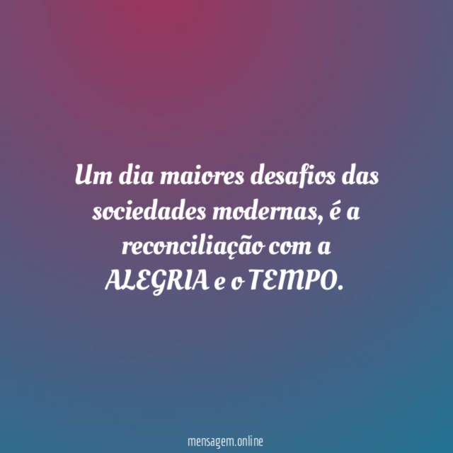 Um dia maiores desafios das sociedades modernas