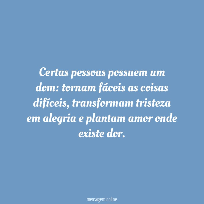 Certas pessoas possuem um dom