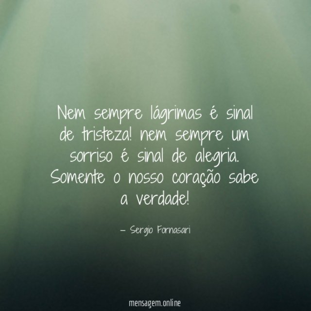 Nem sempre lágrimas é sinal de tristeza