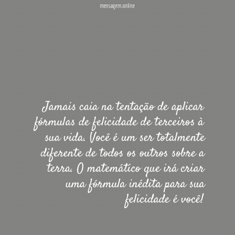Jamais caia na tentação de aplicar fórmulas de