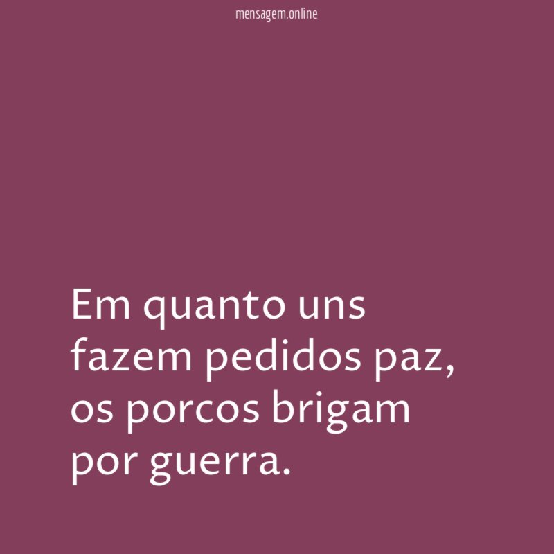 Em quanto uns fazem pedidos paz