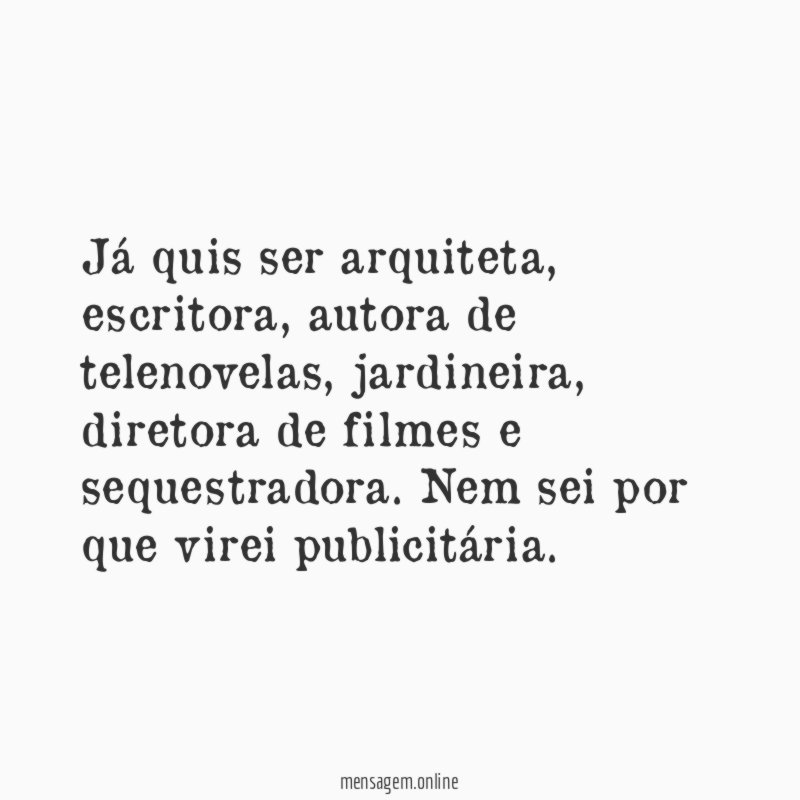 Já quis ser arquiteta