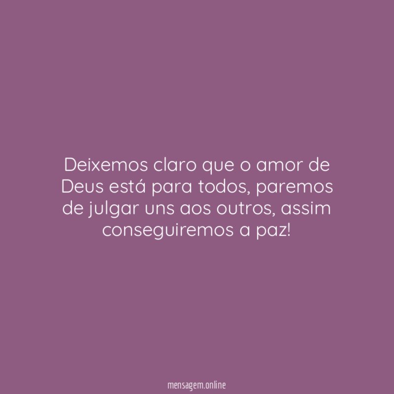Deixemos claro que o amor de Deus está para todos