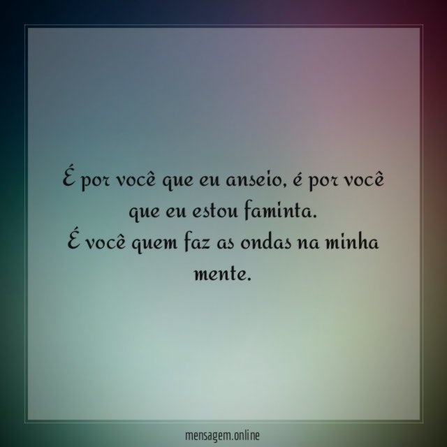 É por você que eu anseio
