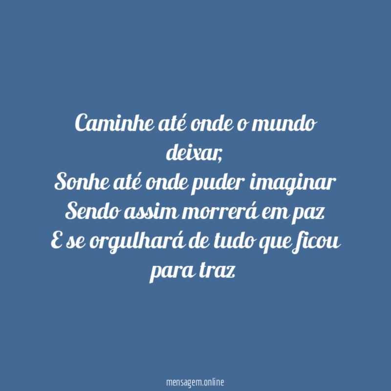 Caminhe até onde o mundo deixar