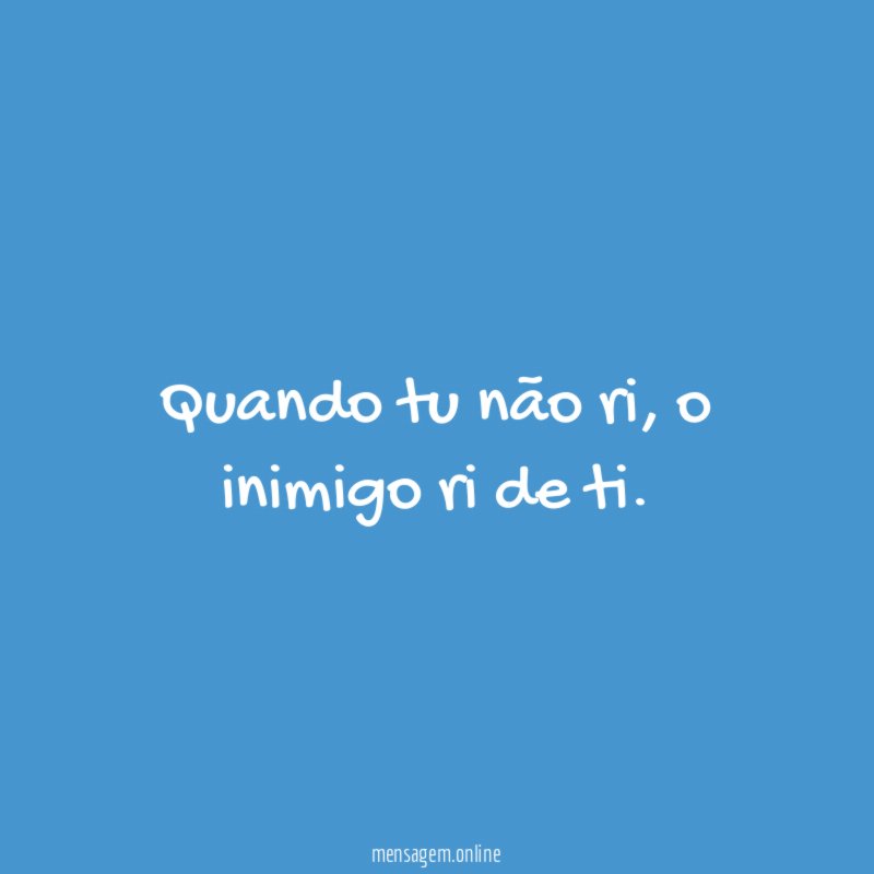Quando tu não ri
