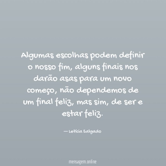 Algumas escolhas podem definir o nosso fim