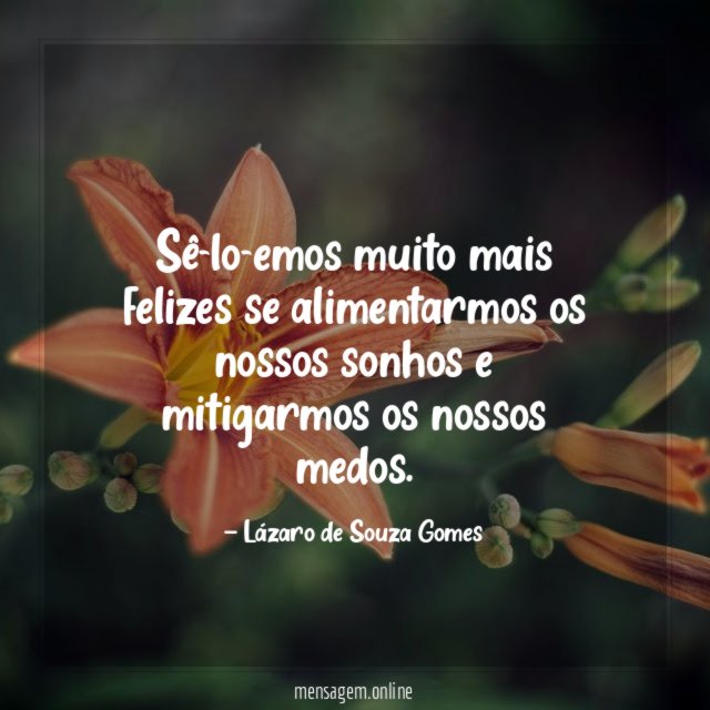 Sê-lo-emos muito mais felizes se alimentarmos os nossos