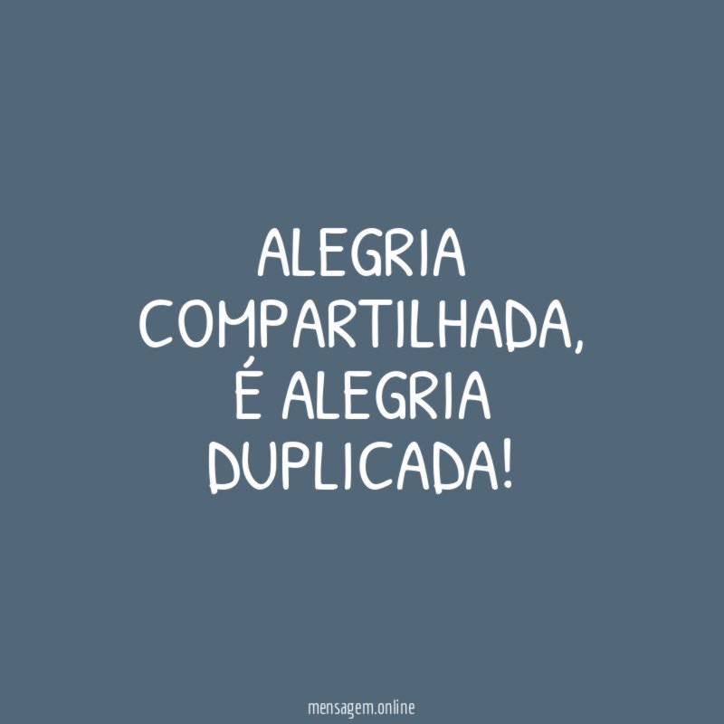 Alegria compartilhada