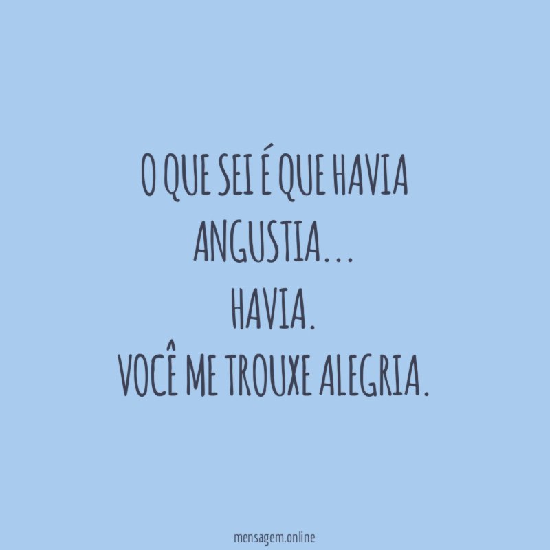 O que sei é que havia angustia