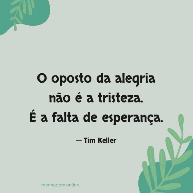 O oposto da alegria não é a tristeza