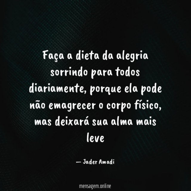 Faça a dieta da alegria sorrindo para todos diariamente