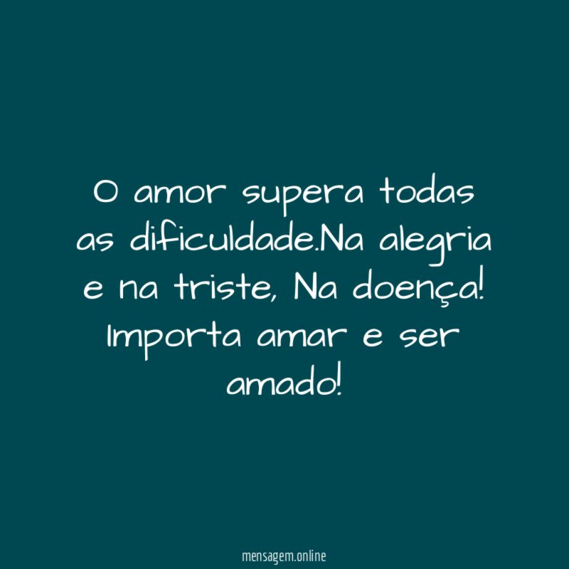 O amor supera todas as dificuldade
